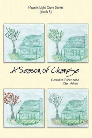 A Season of Change de Geraldine Fisher Ashe