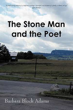 The Stone Man and the Poet de Barbara Block Adams