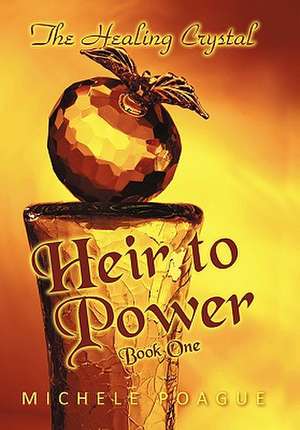 Heir to Power de Michele Poague