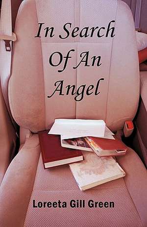 In Search of an Angel de Loreeta Gill Green