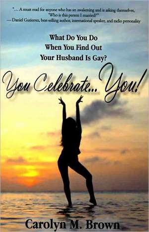 You Celebrate You de Carolyn M. Brown