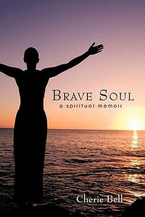 Brave Soul de Cherie Bell