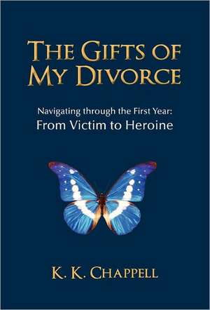 The Gifts of My Divorce de K. K. Chappell