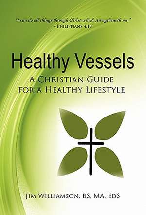 Healthy Vessels de Jim Williamson Bs Ma Eds