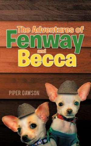 The Adventures of Fenway and Becca de Piper Dawson