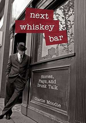 Next Whiskey Bar de Charlie Moodie