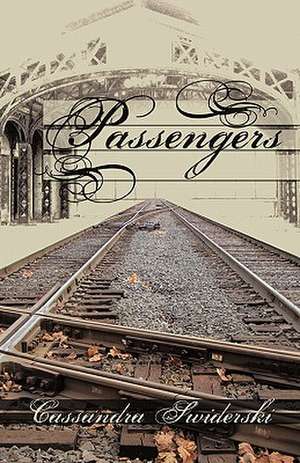 Passengers de Cassandra Swiderski