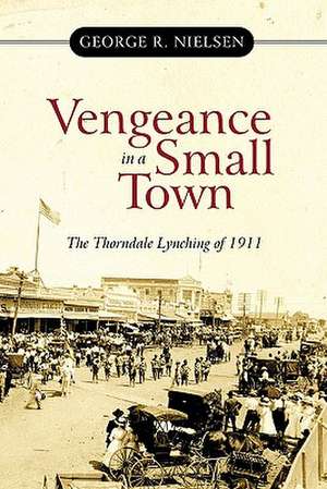 Vengeance in a Small Town de George R. Nielsen