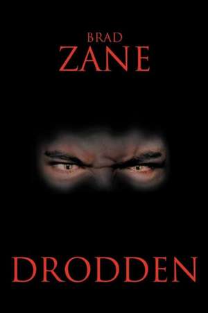 Drodden de Brad Zane