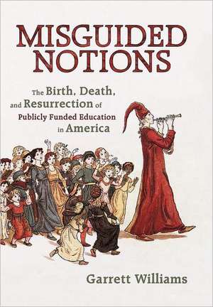 Misguided Notions de Garrett Williams