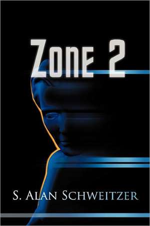 Zone 2 de S. Alan Schweitzer