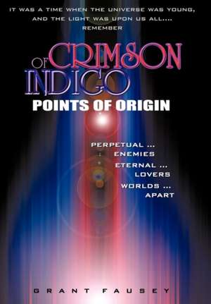 Of Crimson Indigo de Grant Fausey