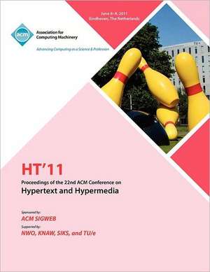 Ht 11 Proceedings of the 22nd ACM Conference on Hypertext and Hyoermedia de Ht 11 Conference Committee