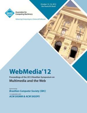 Webmedia 12 Proceedings of the 2012 Brazilian Symposium on Multimedia and the Web de Webmedia 12 Conference Committee