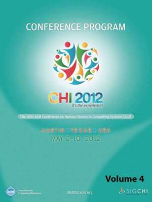 Chi 2012 the 30th ACM Conference on Human Factors in Computing Systems V4 de Chi 12 Conference Committee