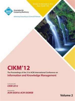 Cikm12 Proceedings of the 21st ACM International Conference on Information and Knowledge Management V2 de Cikm 12 Conference Committee