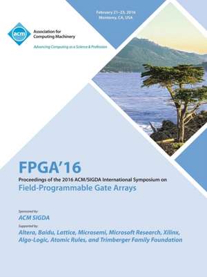 24th ACM/SIGADA International Symposium on Field Programmable Gate Arrays de Fpga 16 Conference Committee