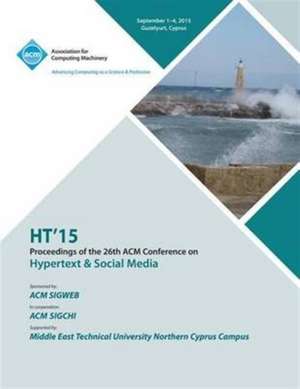 HT 15 26th ACM Conference on Hypertext and Social Media de Ht 15 Conference Committee