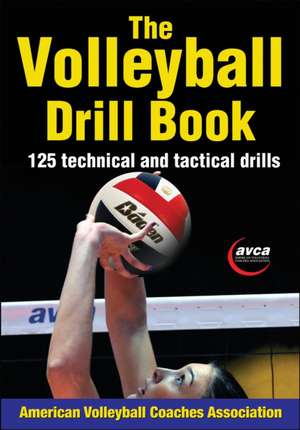 The Volleyball Drill Book de American Volley Avca