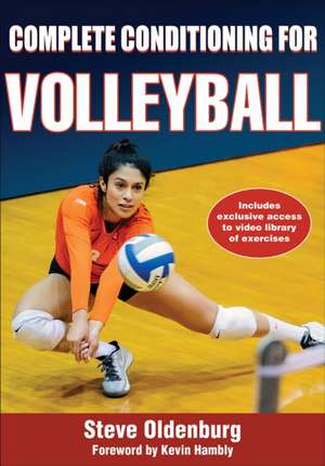 Complete Conditioning for Volleyball de Steve Oldenburg