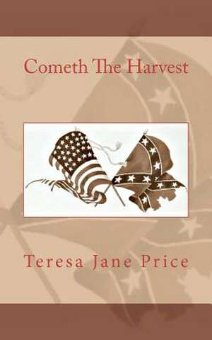 Cometh the Harvest de Teresa Jane Price