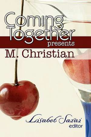 Coming Together Presents M. Christian de M. Christian