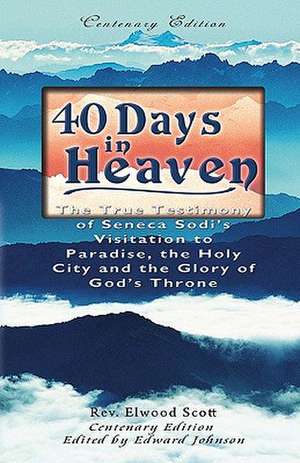 40 Days in Heaven de Rev Elwood Scott