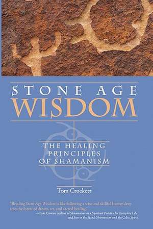 Stone Age Wisdom de Tom Crockett