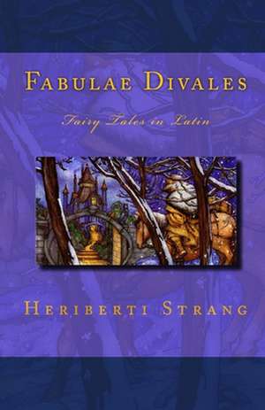 Fabulae Divales de Heriberti Strang