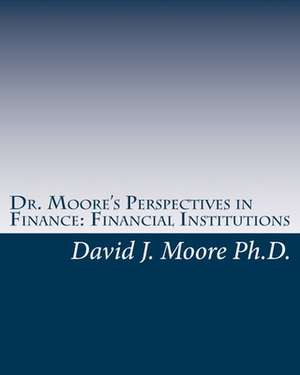 Dr. Moore's Perspectives in Finance de David J. Moore Ph. D.