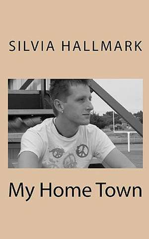 My Home Town de Silvia Hallmark