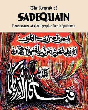 The Legend of Sadequain de Dr Salman Ahmad