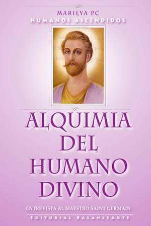 Alquimia del Humano Divino de Marilya Pc