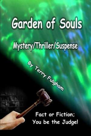 Garden of Souls de Terry Fulgham