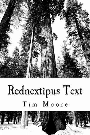 Rednextipus Text de Tim Moore