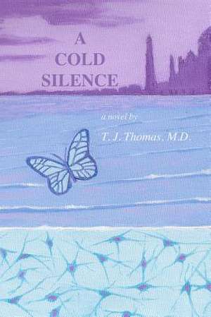 A Cold Silence de T. J. Thomas M. D.