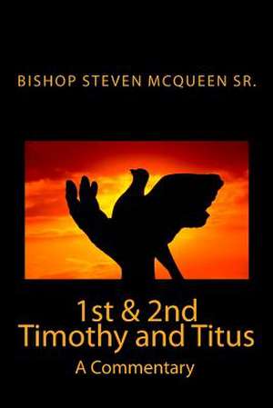 1st & 2nd Timothy and Titus de Bishop Steven McQueen Sr