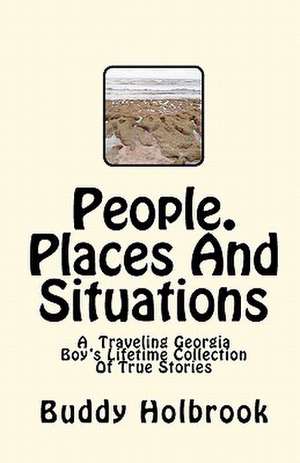 People. Places and Situations de Buddy Holbrook