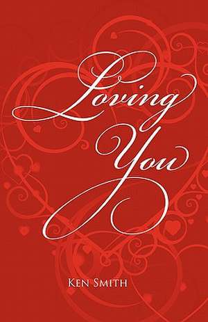 Loving You de Ken Smith