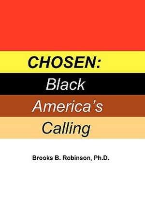 Chosen de Brooks B. Robinson Ph. D.