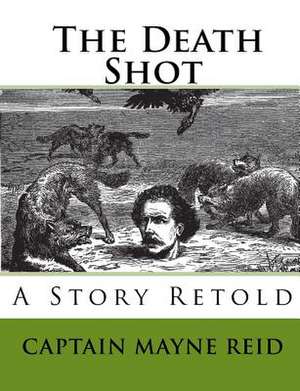 The Death Shot de Captain Mayne Reid