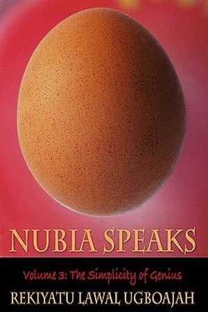 Nubia Speaks, Vol. 3 de Rekiyatu Lawal Ugboajah