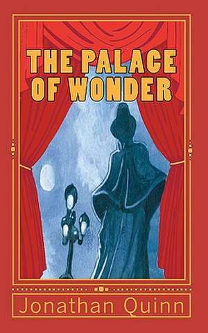 The Palace of Wonder de Jonathan Quinn