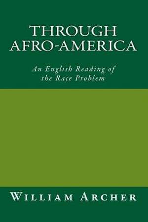 Through Afro-America, de William Archer