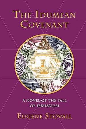 The Idumean Covenant de Eugene Stovall