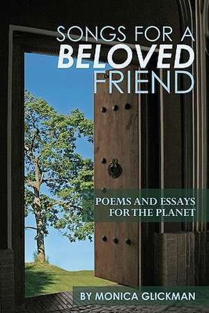 Songs for a Beloved Friend de Monica Glickman