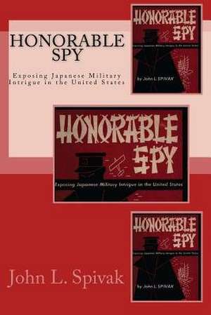 Honorable Spy de John L. Spivak