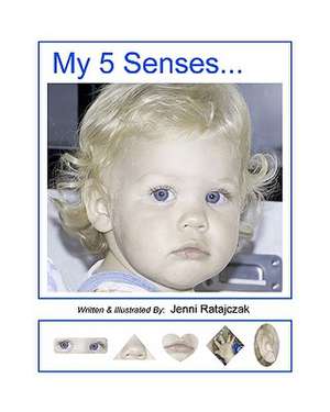 My 5 Senses de Jenni Ratajczak