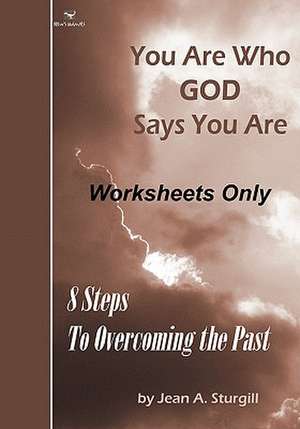 You Are Who God Says You Are (Worksheets Only) de Jean A. Sturgill