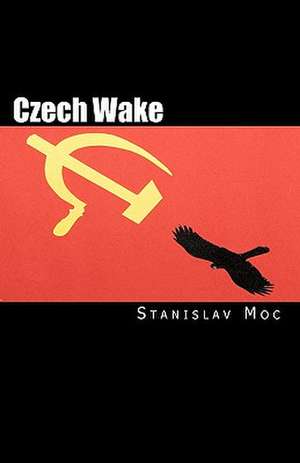 Czech Wake de Stanislav Moc